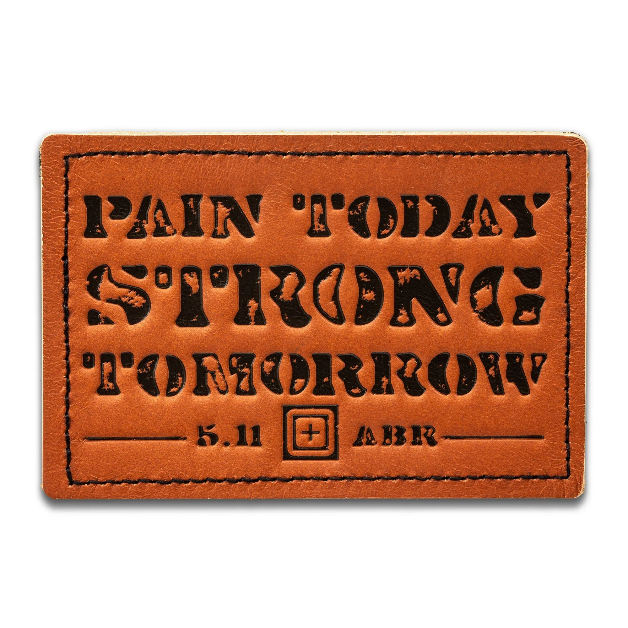 5.11 Tactical Pain Today Strong Tomorrow Patch