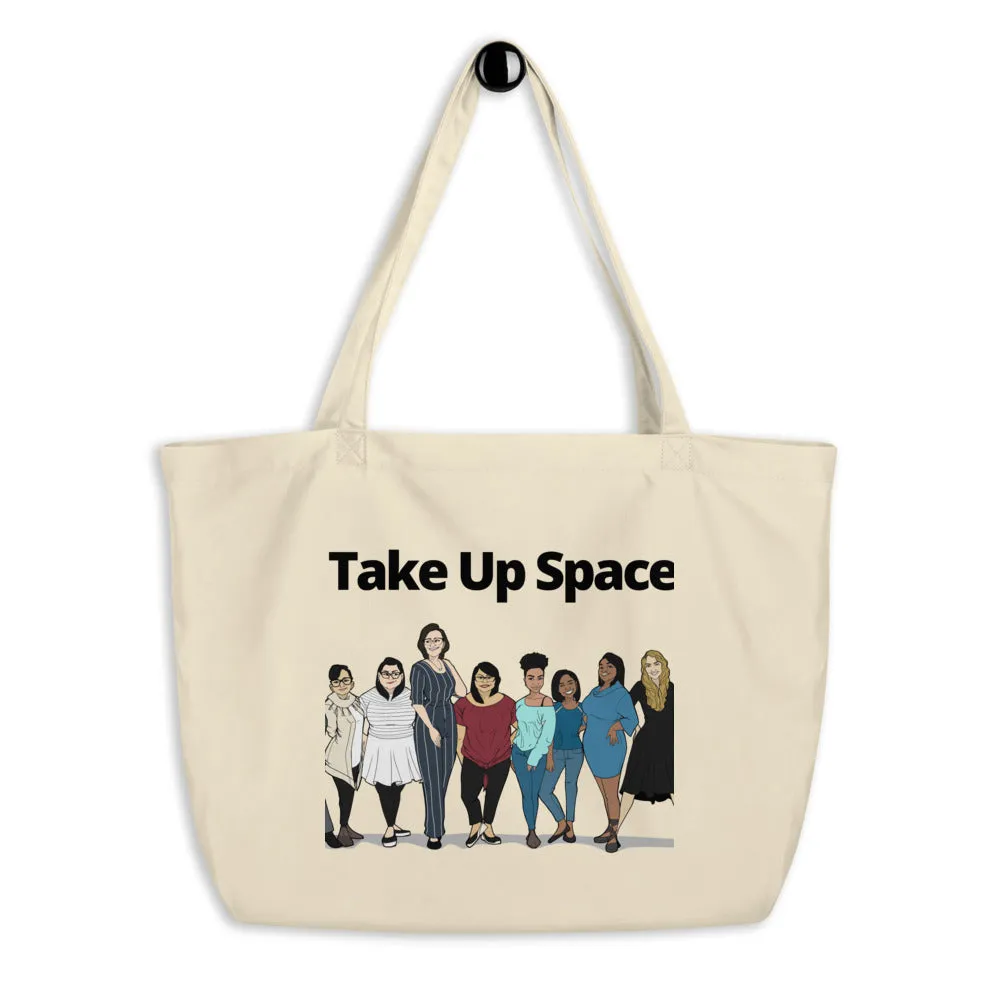 Take Up Space - Large organic tote bag